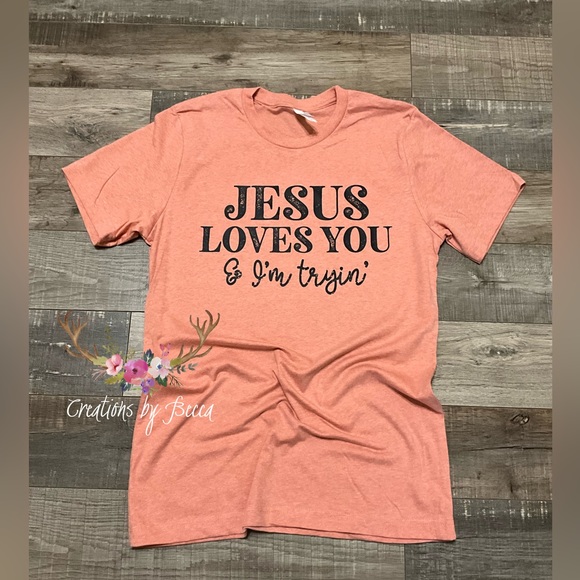 Jesus loves you and I’m tryin plus size shirt - Picture 1 of 1